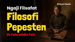 Filosofi Jawa PEPESTEN | Ngaji Filsafat Dr Fahruddin Faiz