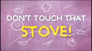 Don't Touch That Stove - Episode 2