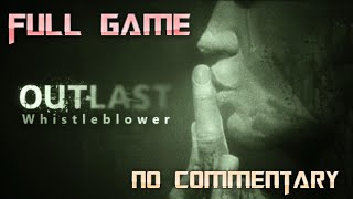 Outlast Whistleblower | Full Game Walkthrough | No Commentary