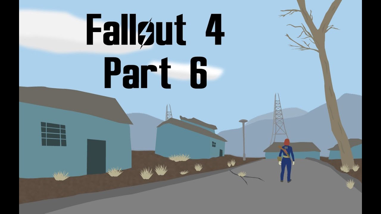 Fallout 4 Survival Part 6 Wheres My Bed YouTube
