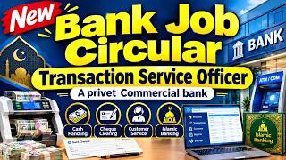 New Bank Job Circular 2026: Transaction Service Officer: A Private Commercial Bank screenshot 5