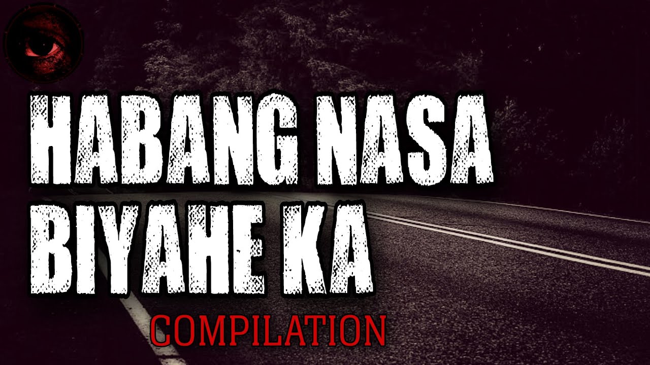 Habang Nasa Biyahe Ka Horror Stories | Compilation | True Stories | Tagalog Horror Stories