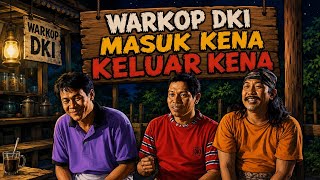 MASUK KENA KELUAR KENA-warkop dki