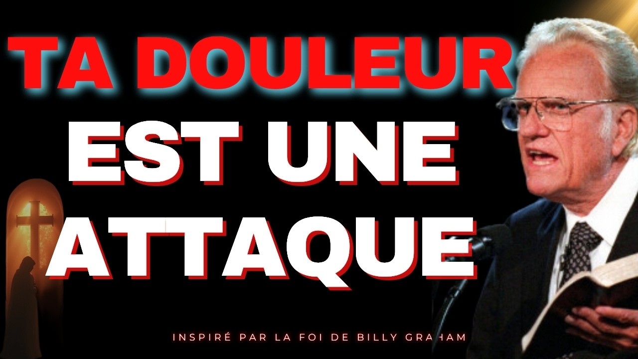 DIEU m'a dit : Cette TRISTESSE SOUDAINE n'est pas à toi, c'est une ATTAQUE. DÉTRUIS-LA| Billy Graham