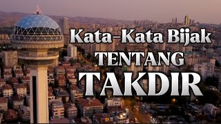 KATA-KATA BIJAK TENTANG TAKDIR KEHIDUPAN