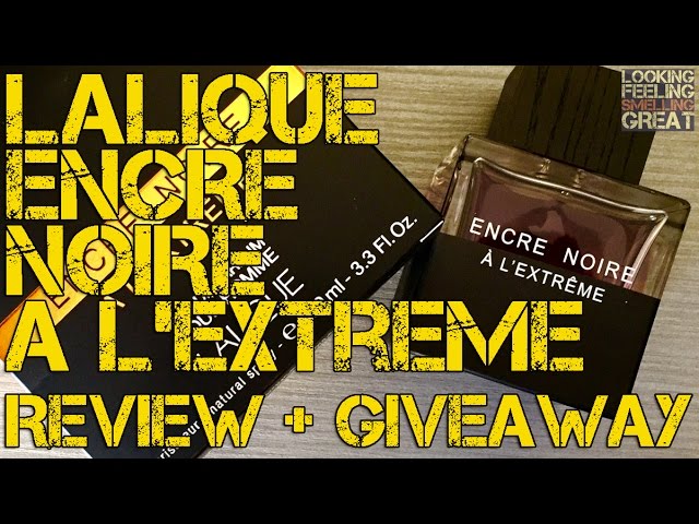 Encre Noire A L'Extreme - Lalique Unboxing 