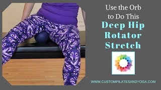 Deep Hip Rotator Stretch with the Orb Deep Hip Rotator Release With Ball