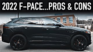 Pros & Cons.. 2022 Jaguar F Pace P250