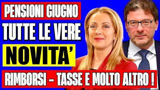 PENSIONI GIUGNO  👉  TUTTE LE NOVITÀ + UNA SORPRESA! IMPORTI, RIMBORSI, TASSE ECC 💰