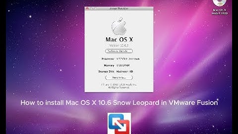How to install Mac OS X 10.6 Snow Leopard in VMware Fusion