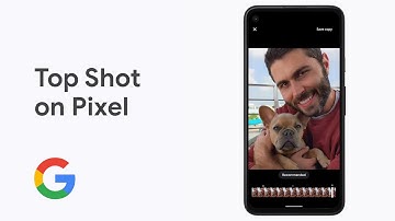 How To Get Your Best Picture with Top Shot on Pixel 4a