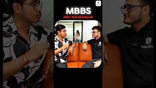 Mbbs First Year Drawbacks