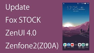 Update Fox STOCK ZenUI 4.0 Zenfone2(Z00A) screenshot 5
