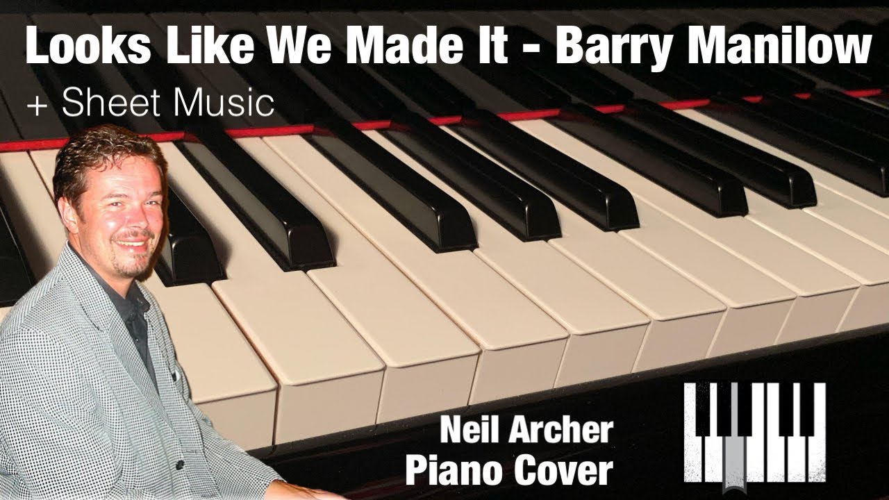 Looks Like We Made It Barry Manilow Piano Cover Youtube