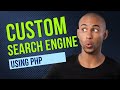 Develop a Custom Search Engine Using PHP and MySQL