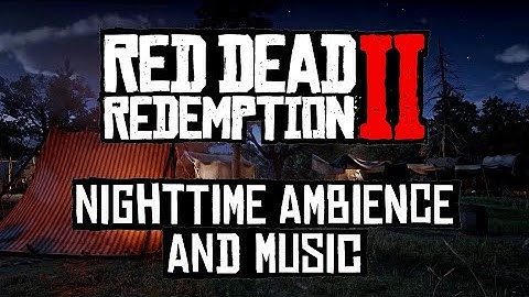 Red Dead Redemption 2  |  Night Ambience & Music ASMR  | 4K