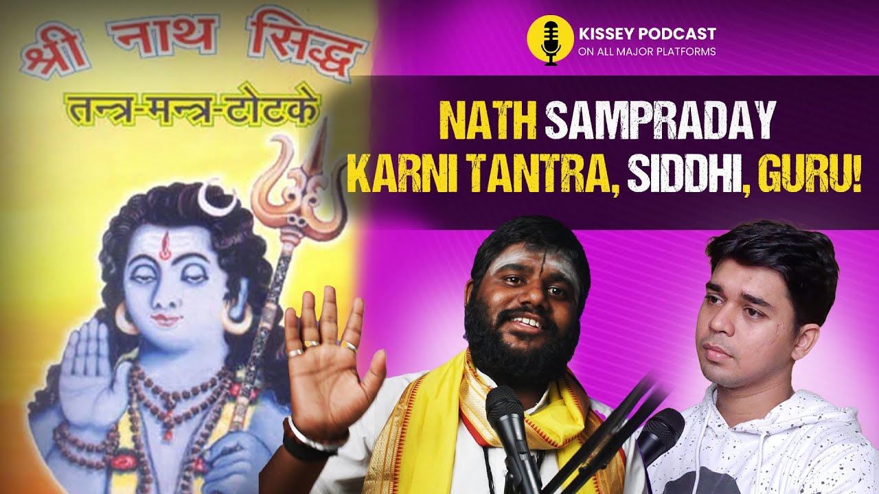 Nath Sampraday, Gorakhnath, Real Indian Superpowers, Tantra aur real magic guru | Kissey Podcast