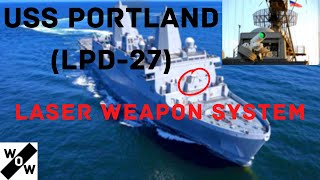 USS Portland | LPD 27 | Laser Weapon System Demonstrator | LWSD | Test