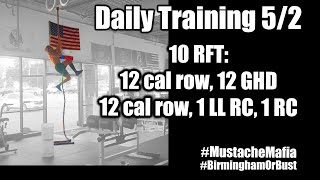 Daily Training - 5/2 - NO REST, keep moving - row, GHD Legless & Rope Climbs! 181 Heart Rate?!?