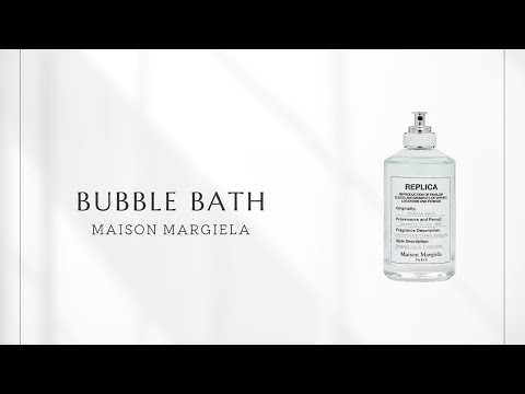 No. 105] Maison Margiela Replica Bubble Bath | Luxury Resort
