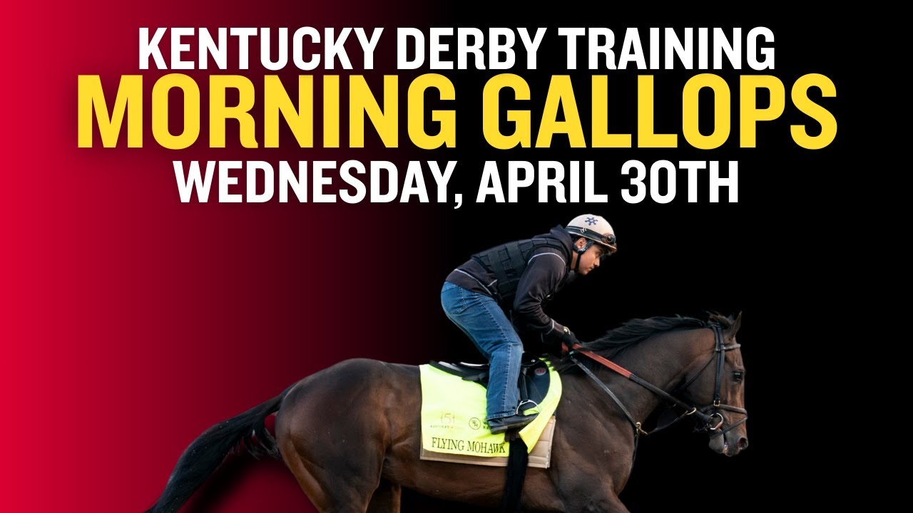 Kentucky Derby Training: Morning Gallops April 30th