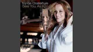 Watch Trijntje Oosterhuis To Forget You video