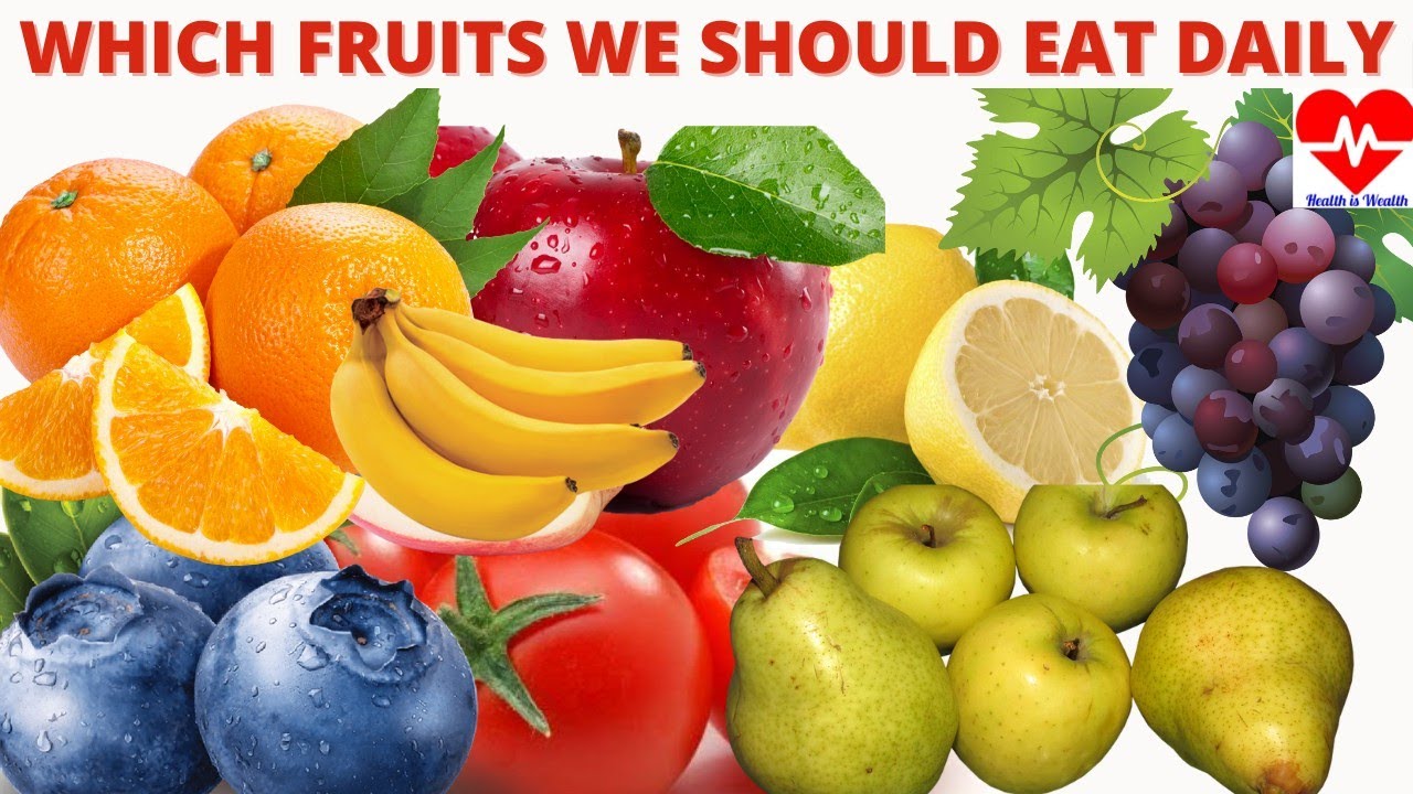 Top 9 Fruits You Should Eat Everyday Healthy Fruits Youtube