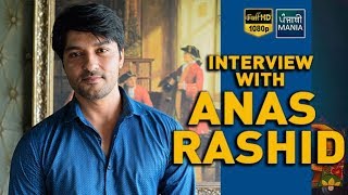 Interview with Anas Rashid | Diya Aur Baati Hum, Nankana | Never Have I Ever
