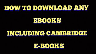 How  to download  Cambridge  e-books in PDF free 100%