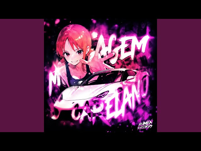 MONTAGEM CARELANO (Super Slowed)