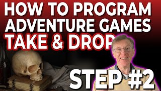 How to Take and Drop Treasures #2 (Complete Course in Adventure Game Programming)