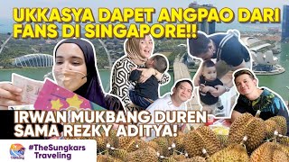 MUKBANG DUREN BARENG REZKY ADITYA DISINGAPORE! UKKASYA DAPET ANGPAO DARI FANS! #TheSungkarsTraveling