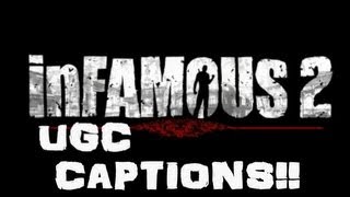 inFAMOUS 2 UGC Tutorial : Captions