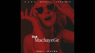 Khub Machayege - Dian Doram