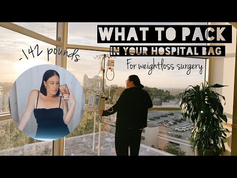 WHAT TO PACK IN YOUR HOSPITAL BAG- WEIGHTLOSS SURGERY