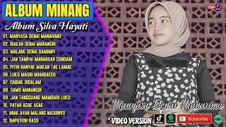 Album Silva Hayati || MANYASA DENA MANARIMO - BIAKAN DENAI MANANGIH - Lagu Minang Terpopuler - Viral