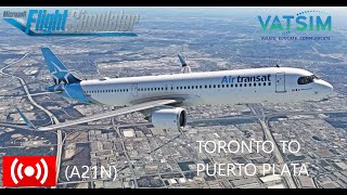 MSFS | Air Transat A321Neo   Ops Toronto To Puerto Plata | VATSIM | TSC840