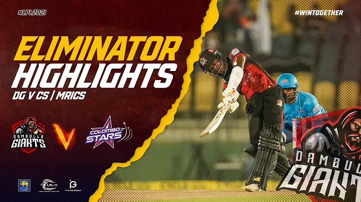 Eliminator | Dambulla Giants vs Colombo Stars | Full Match Highlights LPL 2021