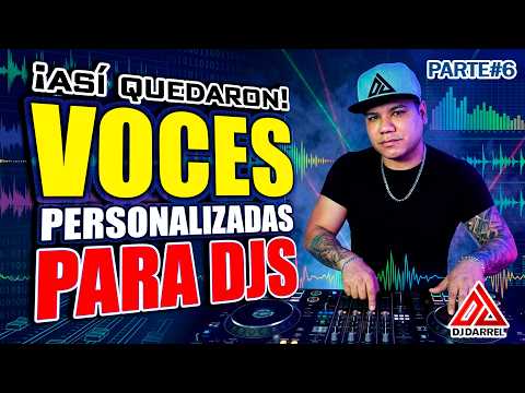 💥 PARTE FINAL  🎤 VOCES PERSONALIZADAS PARA DJS 2026 🎧 @DjDarrelElapoderado ✔