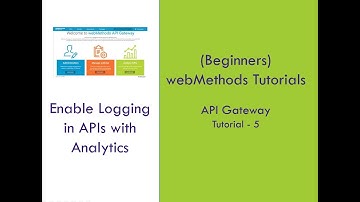 5 - SoftwareAG webMethods API Gateway Tutorial | Enable Logging of APIs with Analytics
