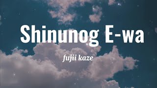 Fujii Kaze -​ Shinunoga E-wa (Lyrics)​