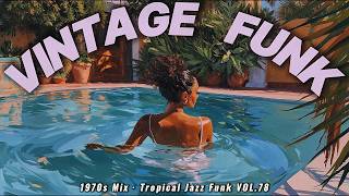 Escape to the sunshine, baby! 🌴 70s Tropical Vintage Funk – TFD Vol.78