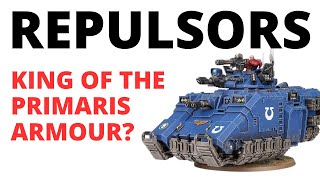 Repulsors - Kings of the Primaris Space Marine Armour Repulsor Executioner + Repulsor Unit Review