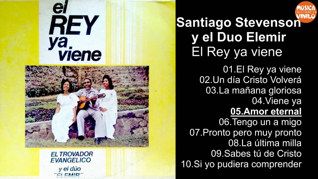 Santiago Stevenson y el Duo Elemir - El Rey ya viene - Año 1978