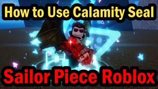 How to Use Calamity Seal in Sailor Piece Roblox