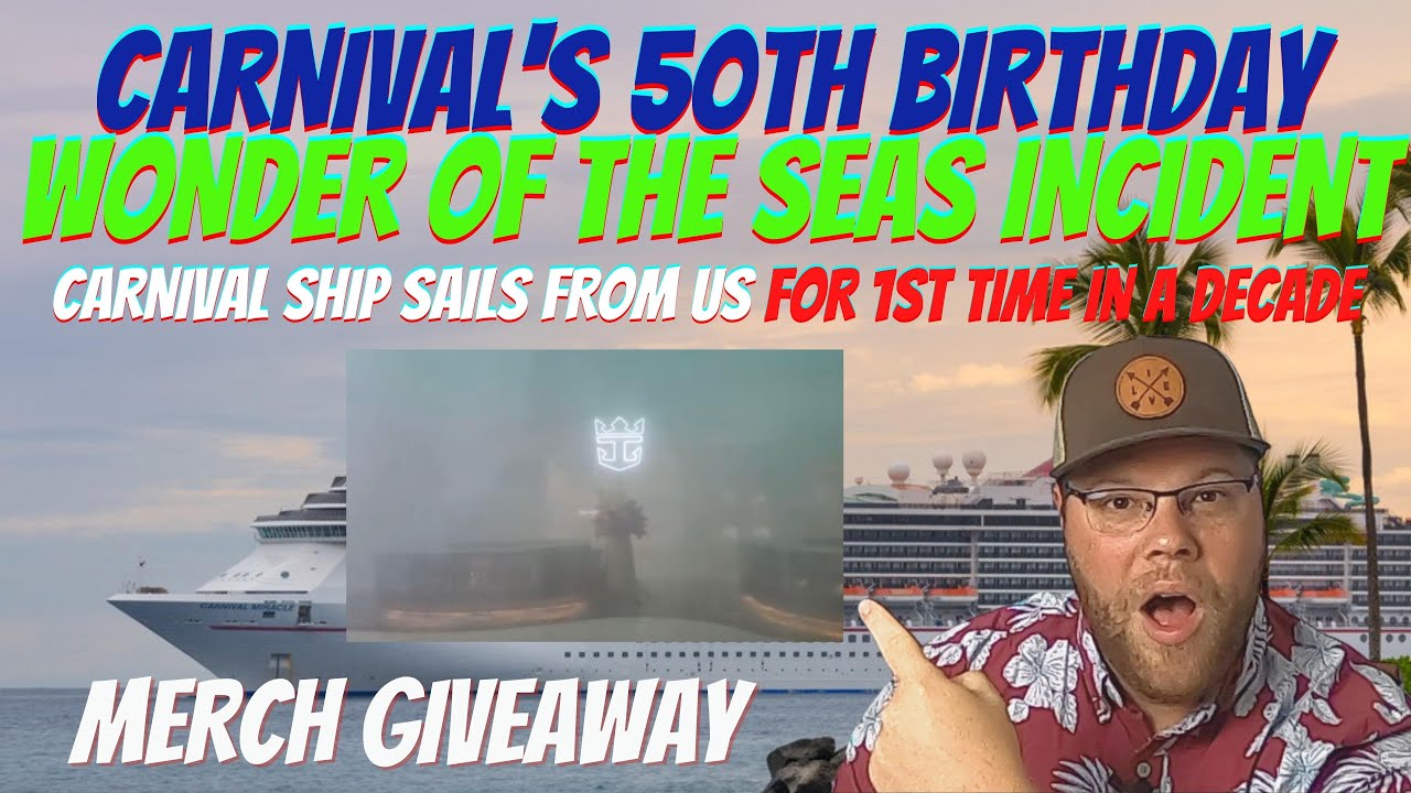 CRUISE NEWS: CARNIVAL'S 50TH BDAY | FIRE SPRINKLERS ACTIVATE ON WONDER OF THE SEAS | MERCH GIVEAWAY