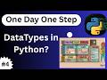 One day one step DataTypes in Python?