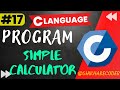 Program To Make Simple Calculator | Creat Calculator | Arithmetic Operation | C Language #clanguage