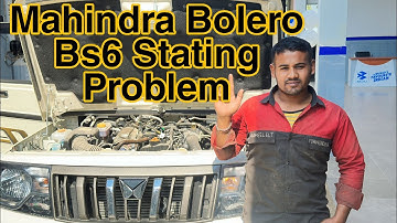 Mahindra Bolero BS6 Starting Problem /बोलेरो BS6 स्टार्टिंग प्रोब्लम /Bolero BS6 Start Nahi ho raha