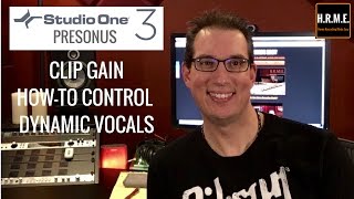 Presonus Studio One 3 - Clip Gain - How to Control a Dynamic Vocal
